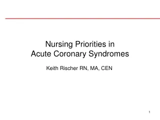 Nursing Priorities in Acute Coronary Syndromes