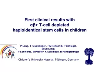 First clinical results with  αβ+ T-cell depleted  haploidentical stem cells in children