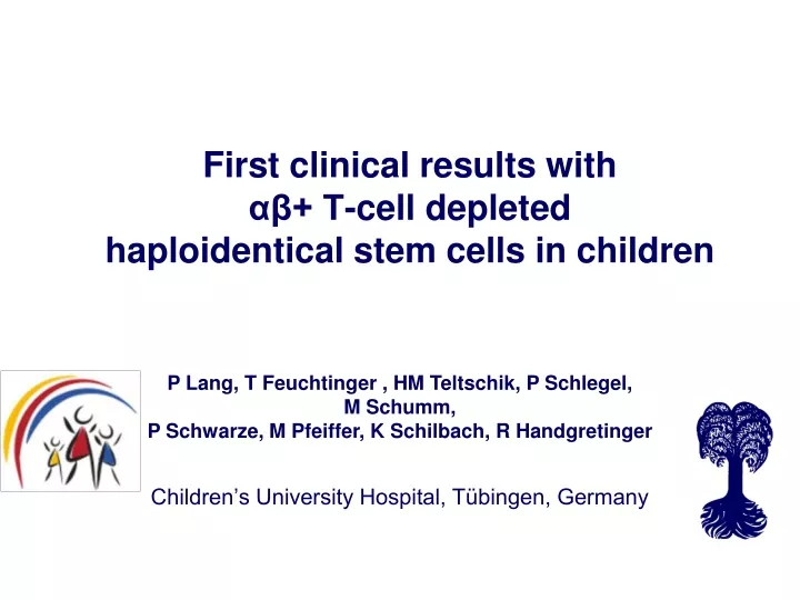 first clinical results with t cell depleted haploidentical stem cells in children