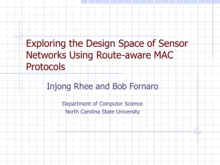 Exploring the Design Space of Sensor Networks Using Route-aware MAC Protocols