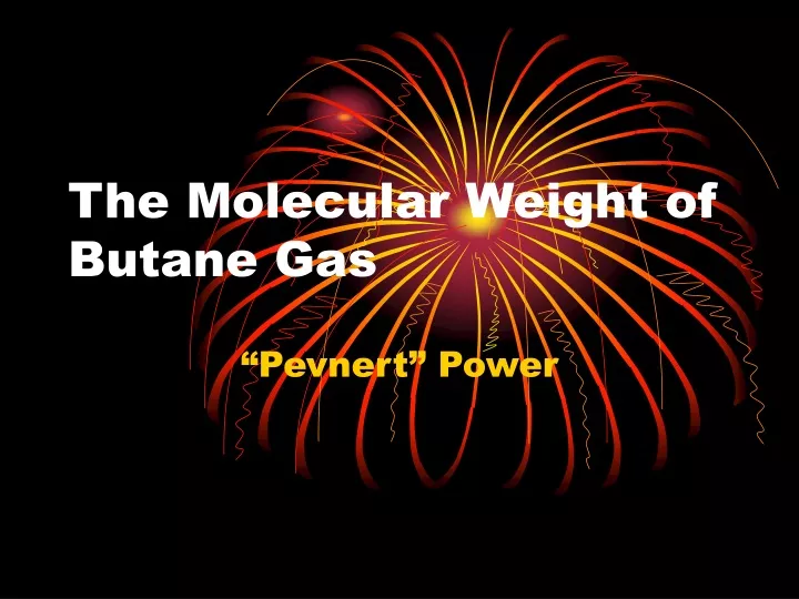 the molecular weight of butane gas