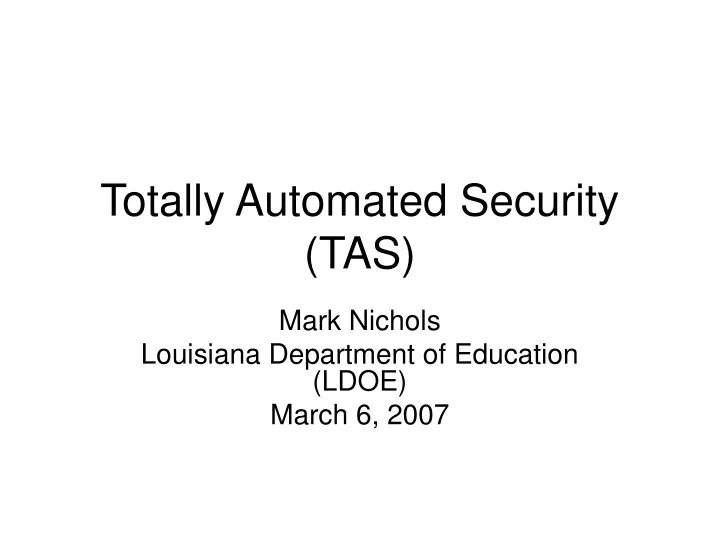 totally automated security tas