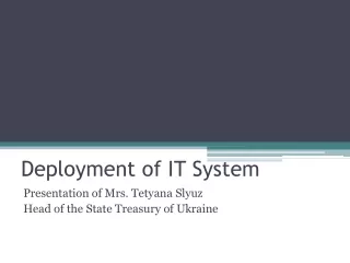 Deployment of IT System