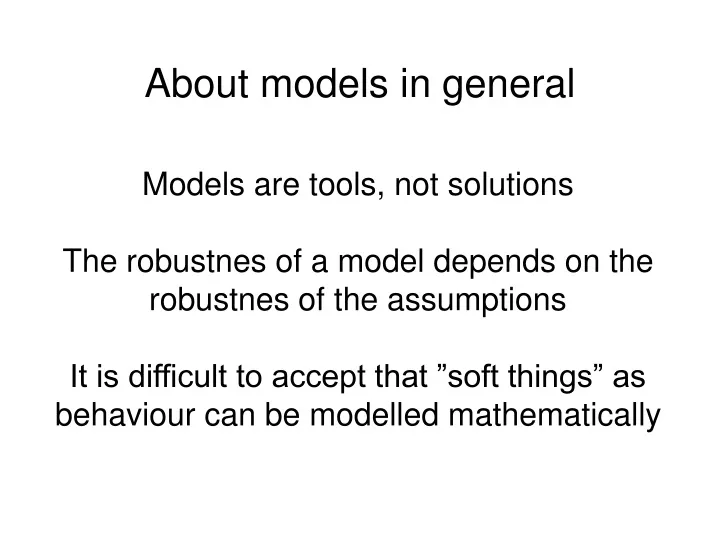 models are tools not solutions the robustnes