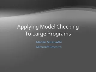 Applying Model Checking  To Large Programs