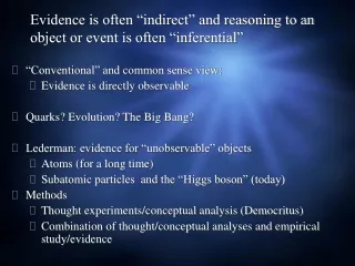 Evidence is often “indirect” and reasoning to an object or event is often “inferential”