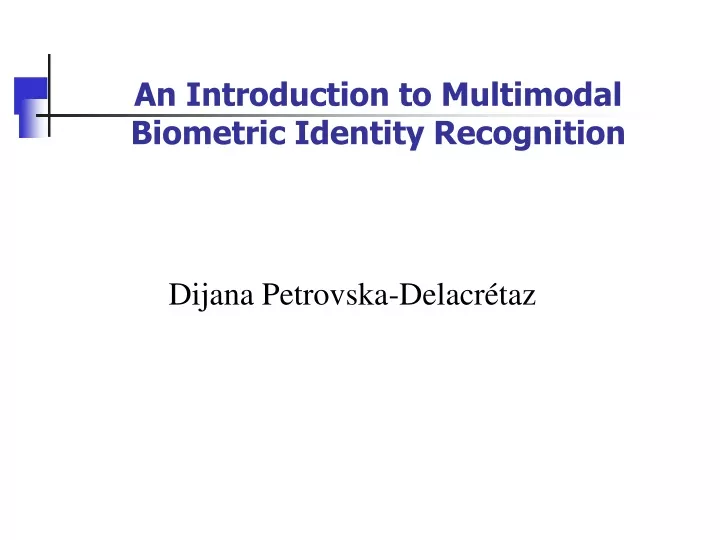 an introduction to multimodal biometric identity recognition