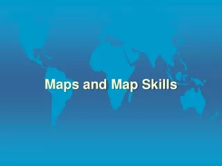 Maps and Map Skills