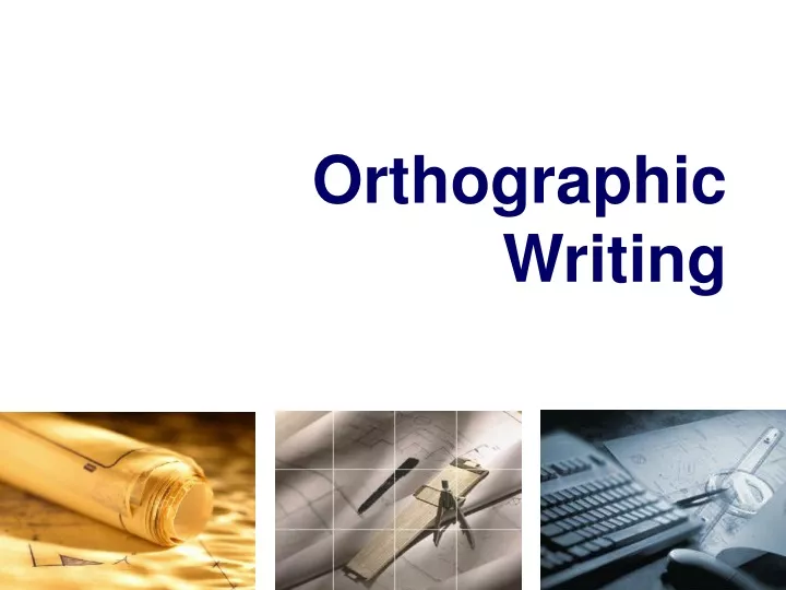 orthographic writing
