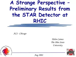 A Strange Perspective – Preliminary Results from the STAR Detector at RHIC