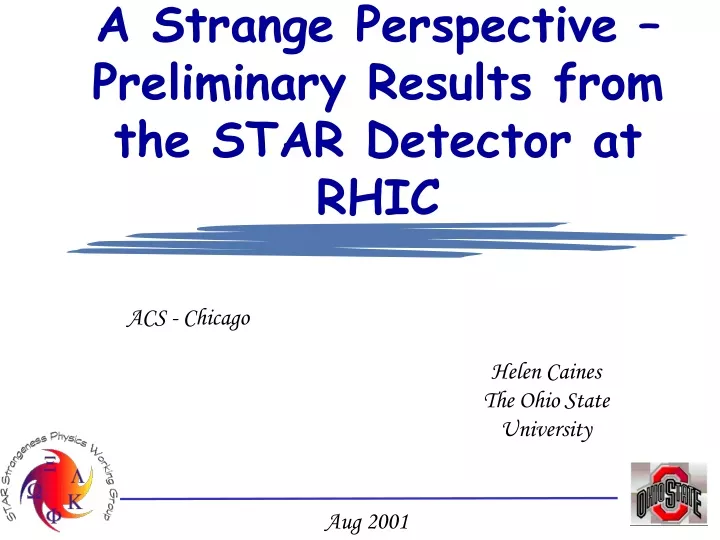a strange perspective preliminary results from the star detector at rhic