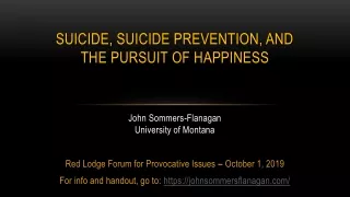 Suicide, Suicide Prevention, And  the Pursuit  Of  Happiness