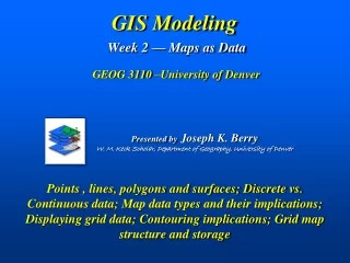 GIS Modeling Week 2 — Maps as Data  GEOG 3110 –University of Denver