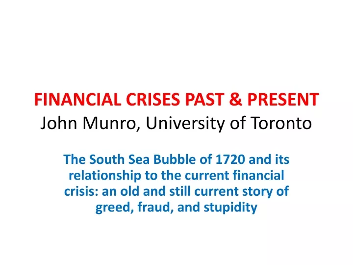 financial crises past present john munro university of toronto