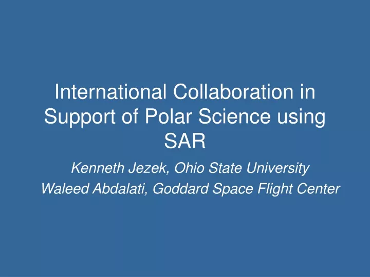 international collaboration in support of polar science using sar