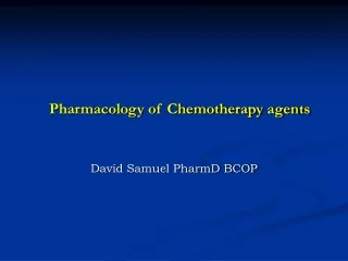 Pharmacology of Chemotherapy agents