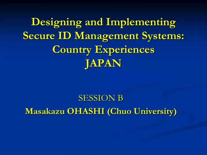 designing and implementing secure id management systems country experiences japan