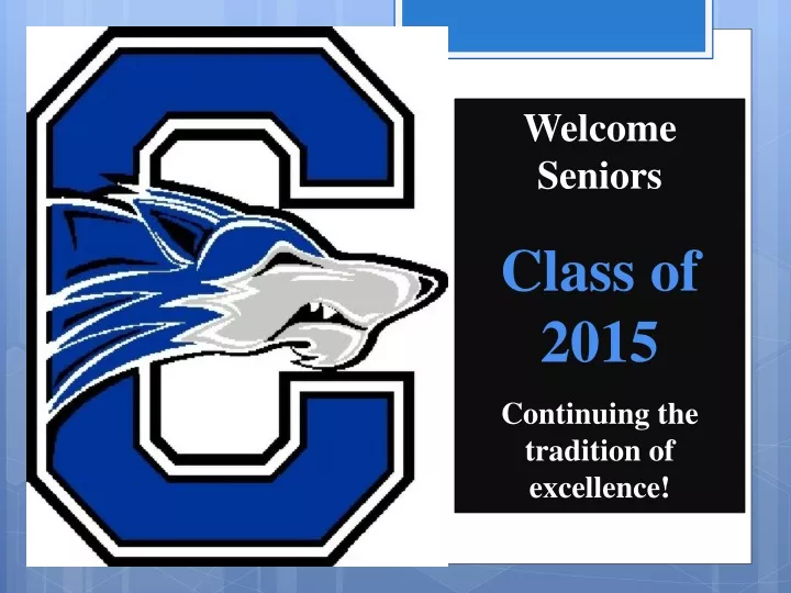 welcome seniors class of 2015 continuing