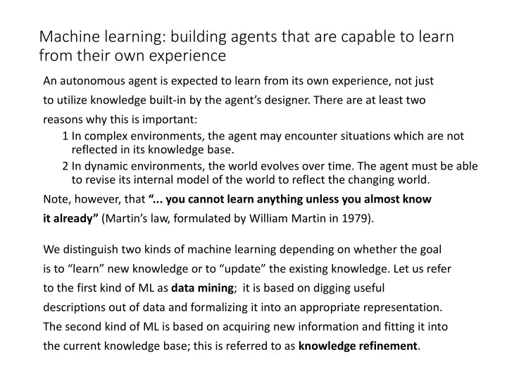 machine learning building agents that are capable to learn from their own experience