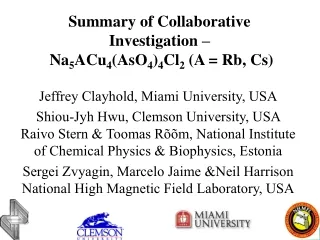 Summary of Collaborative Investigation –  Na 5 ACu 4 (AsO 4 ) 4 Cl 2  (A = Rb, Cs)