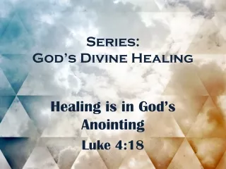 Series: God’s Divine Healing