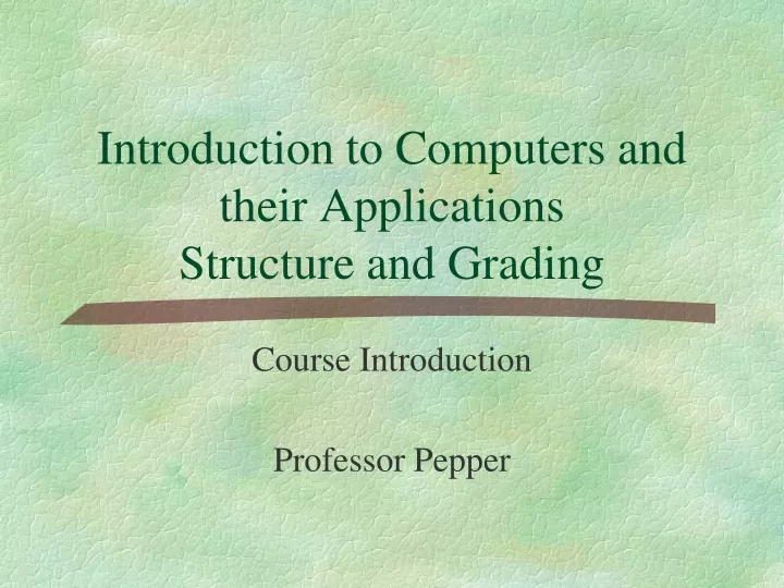 introduction to computers and their applications structure and grading