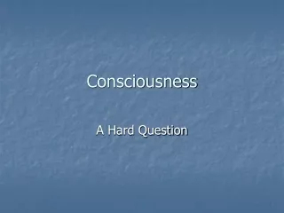 Consciousness