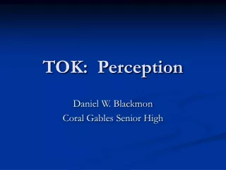TOK:  Perception