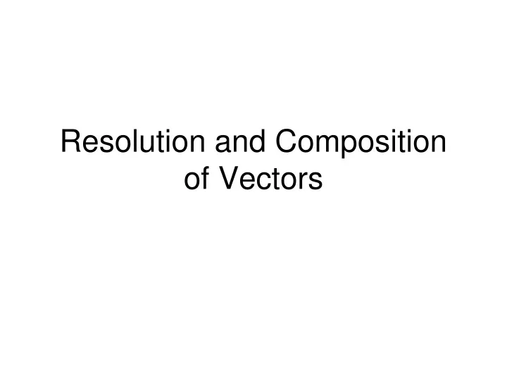 resolution and composition of vectors