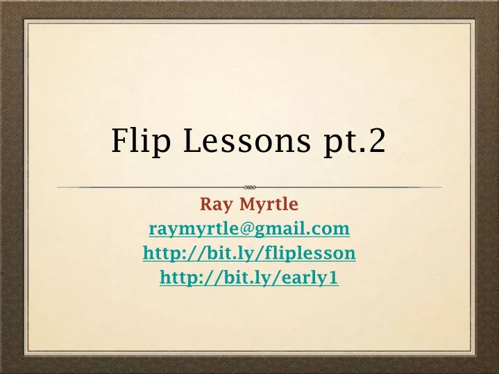 flip lessons pt 2