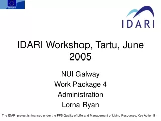 IDARI Workshop, Tartu, June 2005