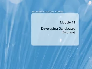 Module 11 Developing Sandboxed Solutions