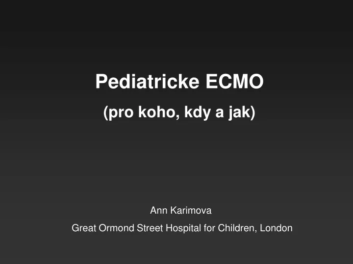 pediatricke ecmo pro koho kdy a jak