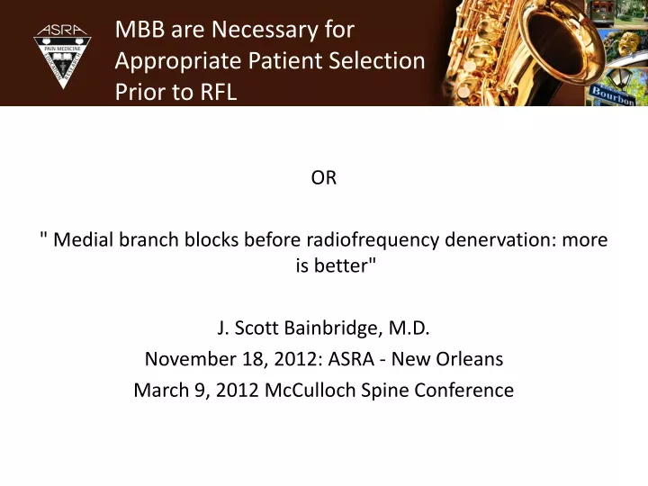 mbb are necessary for appropriate patient selection prior to rfl