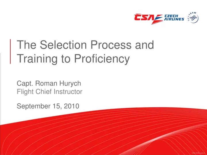 the selection process and training to proficiency