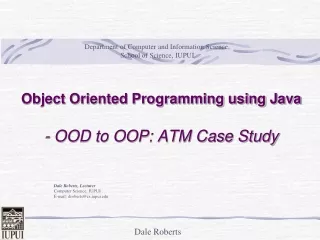 Object Oriented Programming using Java - OOD to OOP: ATM Case Study