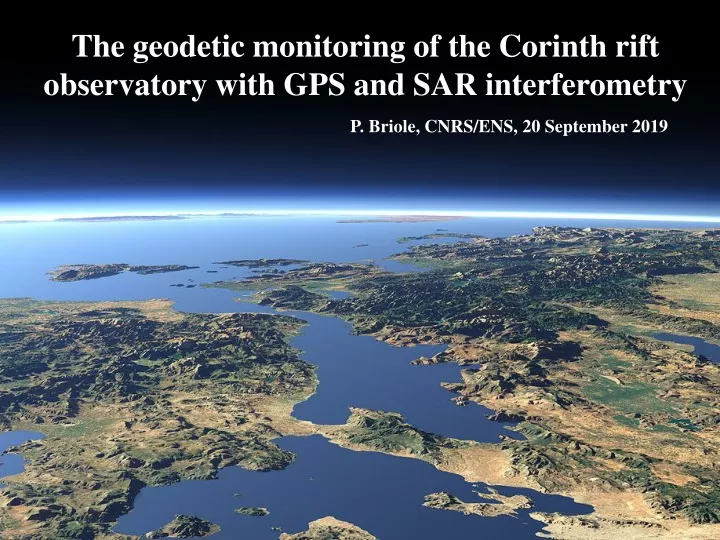 the geodetic monitoring of the corinth rift observatory with gps and sar interferometry