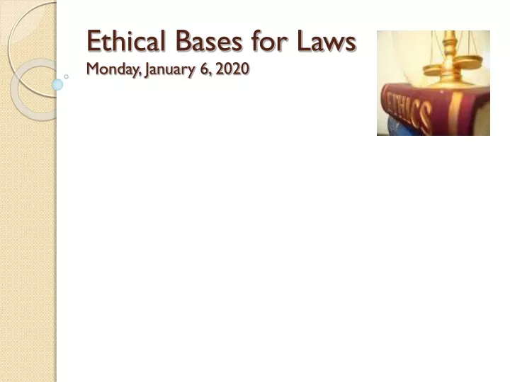 ethical bases for laws monday january 6 2020