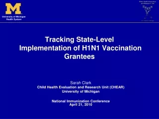 Tracking State-Level   Implementation of H1N1 Vaccination Grantees