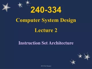 240-334 Computer System Design Lecture 2