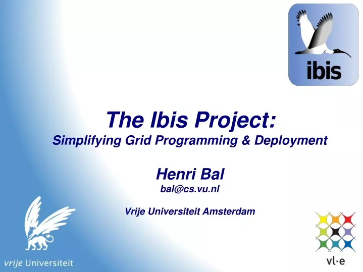 the ibis project simplifying grid programming