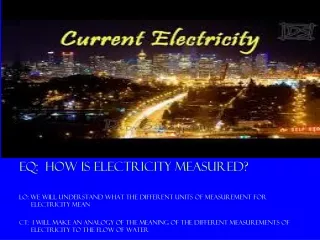 EQ:  How is electricity measured?