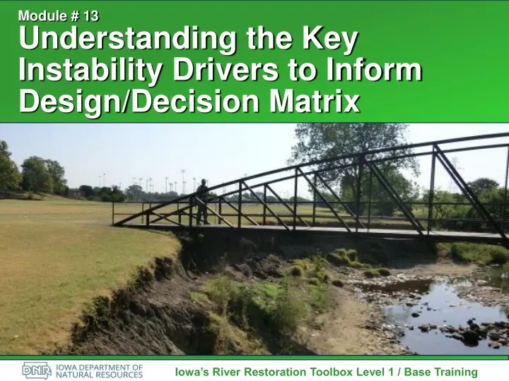 module 13 understanding the key instability drivers to inform design decision matrix