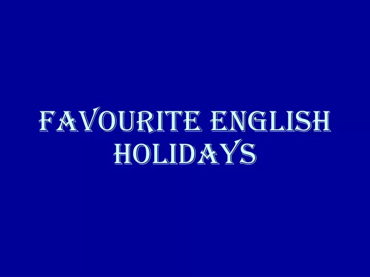 favourite english holidays