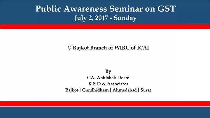 public awareness seminar on gst july 2 2017 sunday