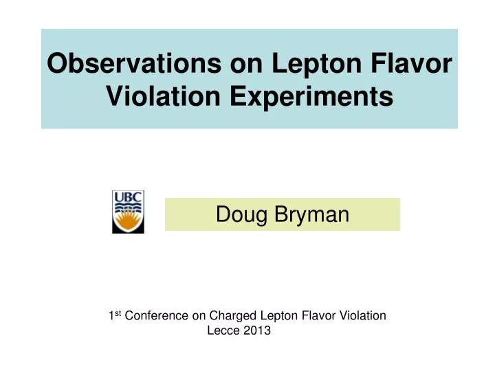 observations on lepton flavor violation experiments