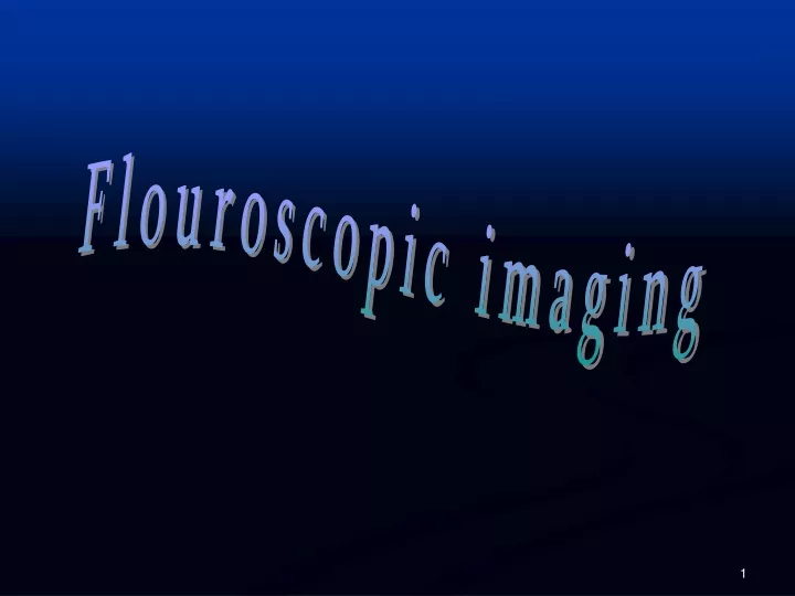 flouroscopic imaging
