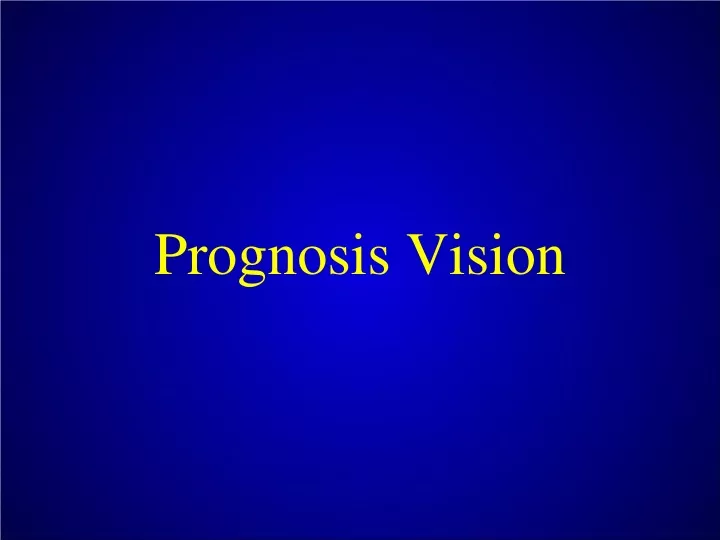 prognosis vision