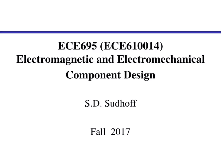 ece695 ece610014 electromagnetic and electromechanical component design