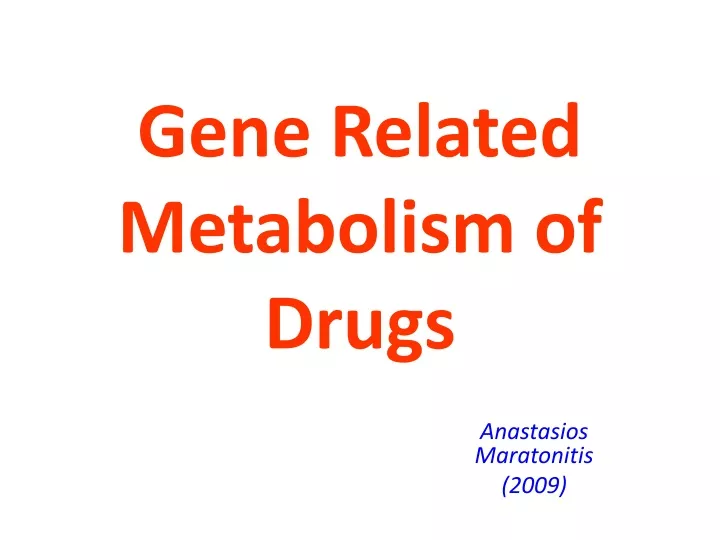 gene related metabolism of drugs